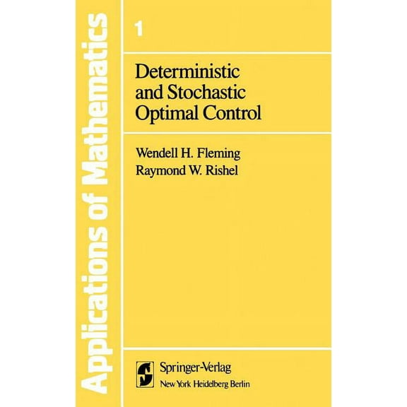 Stochastic Modelling and Applied Probabi Deterministic and Stochastic Optimal Control, Book 1, (Hardcover)