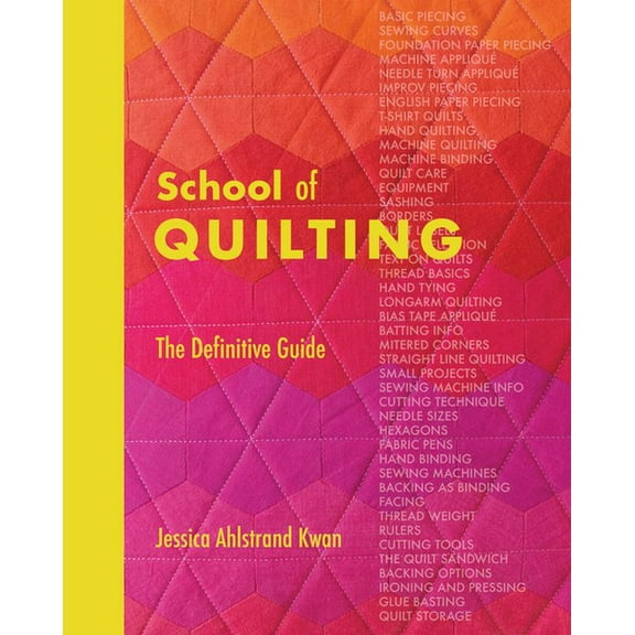 School of Quilting (with Lay-Flat Binding): The Definitive Guide, (Hardcover)
