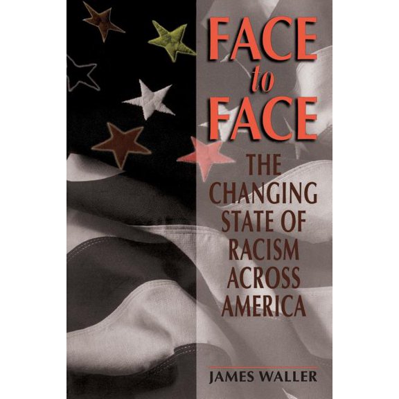 Face to Face: The Changing State of Racism Across America, (Paperback)