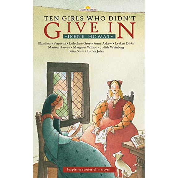 Pre-Owned Ten Girls Who Didn't Give in: Inspiring Stories of Martyrs (Paperback) 1845500369 9781845500368