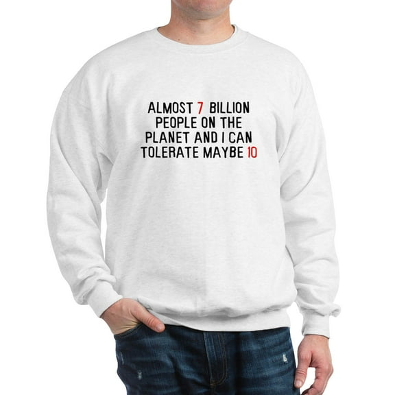 CafePress - Almost 7 Billion People On The Planet Sweatshirt - Crew Neck Sweatshirt