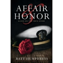 Affair & Honor: Based on the True Story of JFK in World War ll (Paperback)