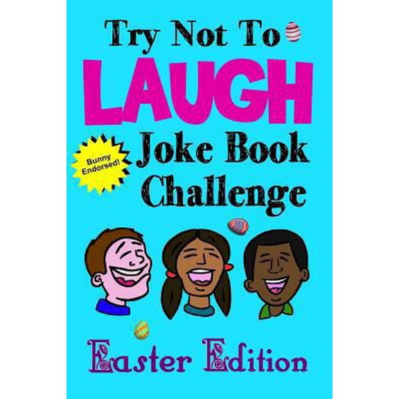 Pre-Owned Try Not to Laugh Joke Book Challenge Easter Edition: Bunny Endorsed Easter Joke Book for Kids Great Easter Basket Stuffer for Boys and Girls, Fun East (Paperback) 1797702017 9781797702018