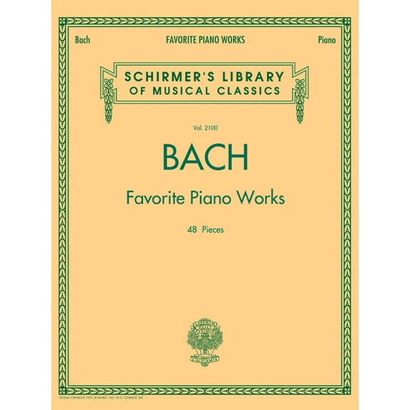 Bach Favorite Piano Works Schirmer Library of Classics Volume 2100 Johann Sebastian Bach Piano Sheet Music Collection 48, (Paperback)