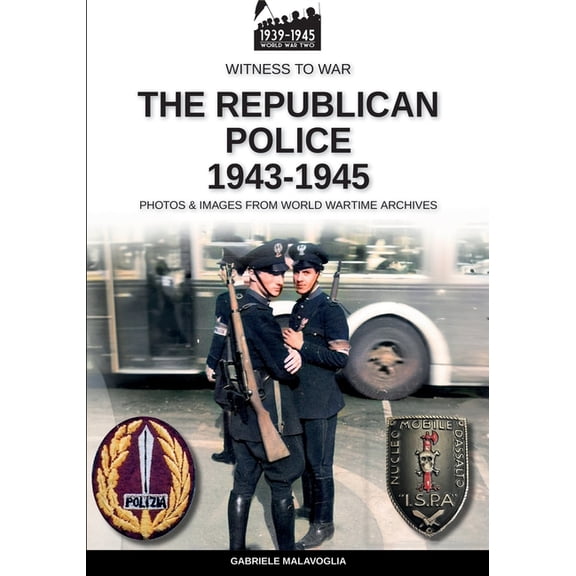 The Republican Police 1943-1945, (Paperback)