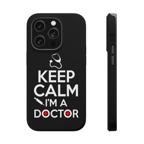 DistinctInk Tough Case for Apple iPhone 15 PRO (6.1" Screen), Compatible with MagSafe Charging - Keep Calm I'm A Doctor