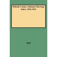 thumbnail image 1 of Dekalb County, Alabama Marriage Index, 1836-1916, 1 of 2