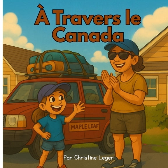 Ã Travers le Canada, (Paperback)