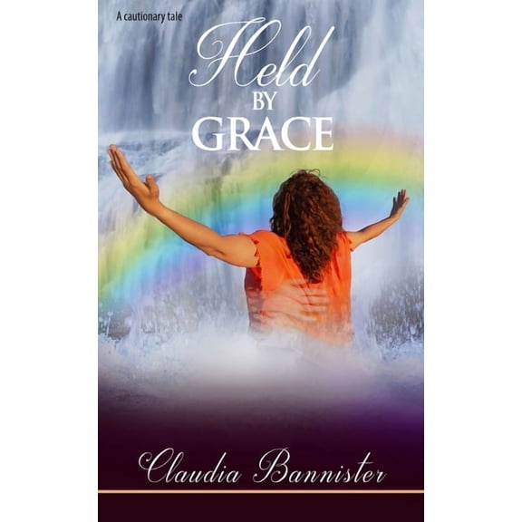 Held by Grace, (Paperback)