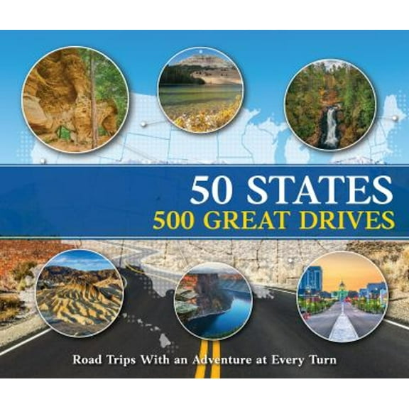 Pre-Owned 50 States 500 Great Drives: Road Trips with an Adventure at Every Turn (Hardcover) 1645588998 9781645588993