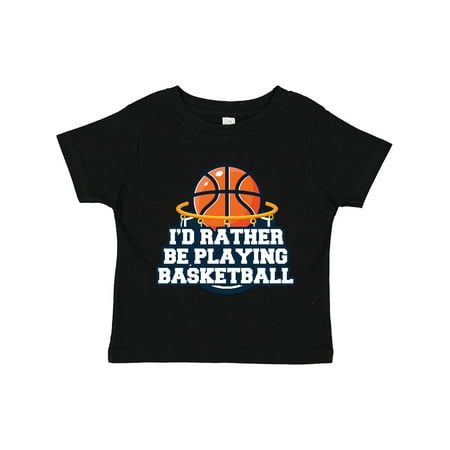 

Inktastic I d Rather Be Playing Basketball Gift Toddler Boy or Toddler Girl T-Shirt