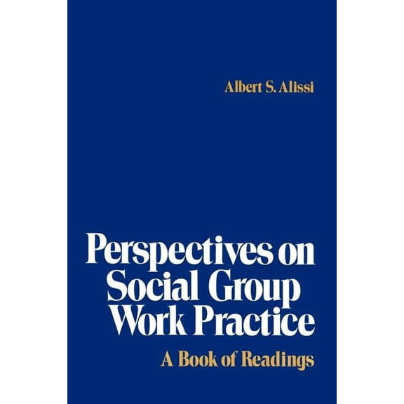 Perspectives on Social Group Work Practice: A Book of Readings, (Paperback)