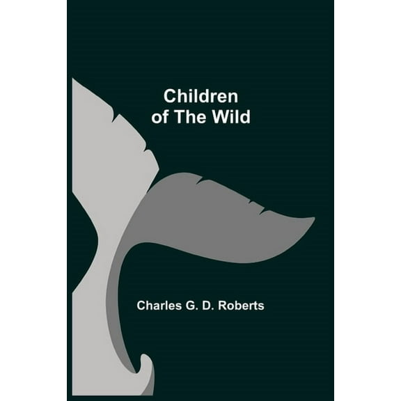 Children of the Wild, (Paperback)