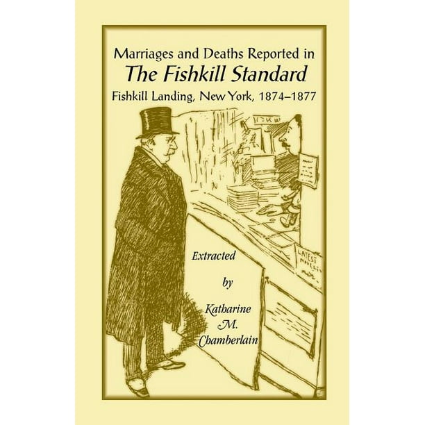 Marriages and Deaths Reported in the Fishkill Standard, Fishkill