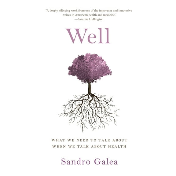 Well: What We Need to Talk about When We Talk about Health, (Paperback)