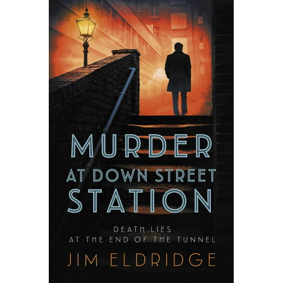 Murder at Down Street Station: The thrilling wartime mystery series (London Underground Station Mysteries)