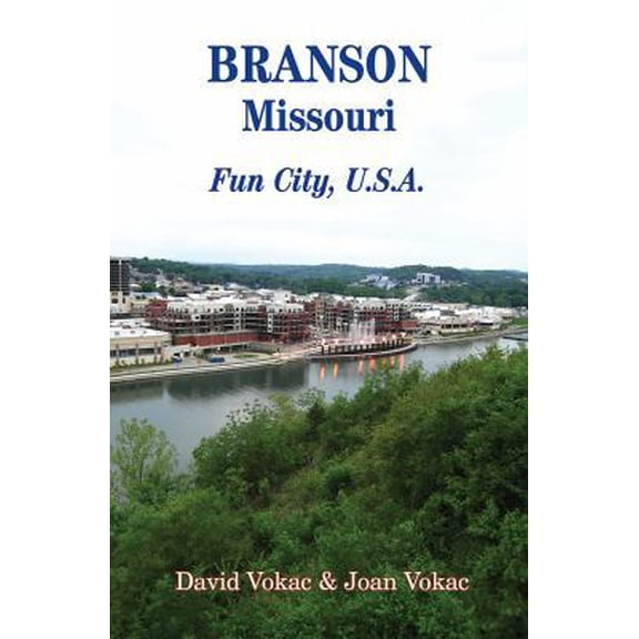 Pre-Owned Branson, Missouri: Travel Guide to Fun City, U.S.A. for a Vacation or a Lifetime (Paperback) 093074327X 9780930743277