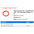 thumbnail image 2 of Torque Converter Seal - Compatible with 1983 - 1991 Volkswagen Vanagon 1.9L H4 1984 1985 1986 1987 1988 1989 1990, 2 of 2