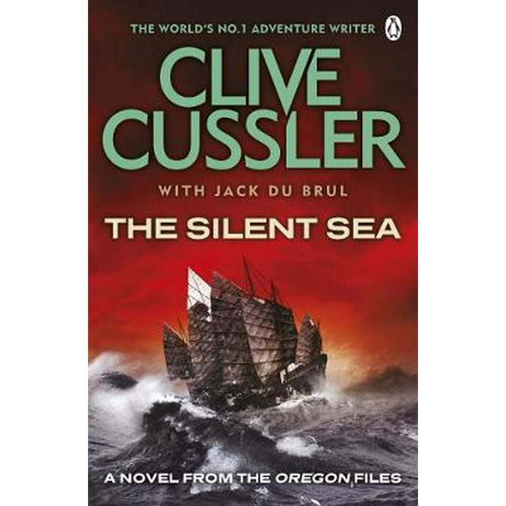 Oregon Files The Silent Sea A Novel of the Oregon Files. Clive