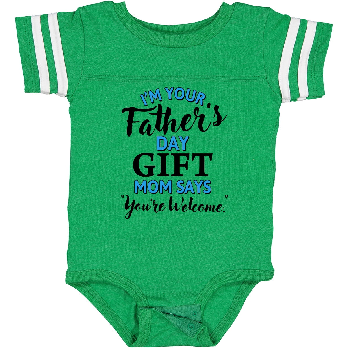 Inktastic I'm Your Fathers Day Mom Says You're Welcome Boys or Girls Baby Bodysuit