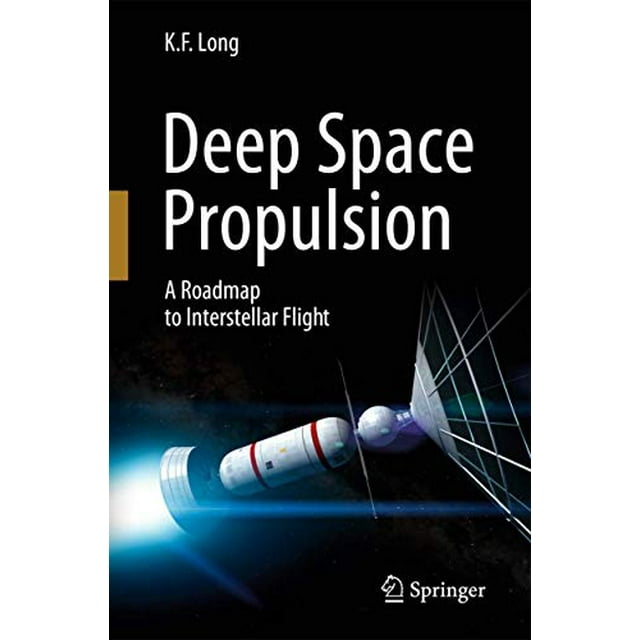 Propulsion Spatiale Profonde : une Feuille de Route vers le Vol Interstellaire (Univers des Astronomes)