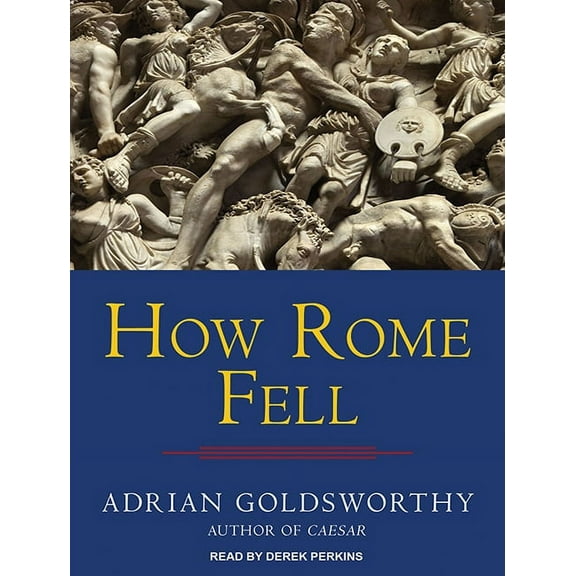 How Rome Fell: Death of a Superpower (Audiobook)