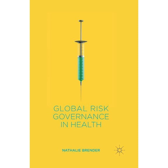 Global Risk Governance in Health, (Paperback)