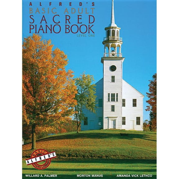 Alfred's Basic Adult Piano Course Alfred's Basic Adult Piano Course Sacred Book, Bk 1, Book 1, (Paperback)