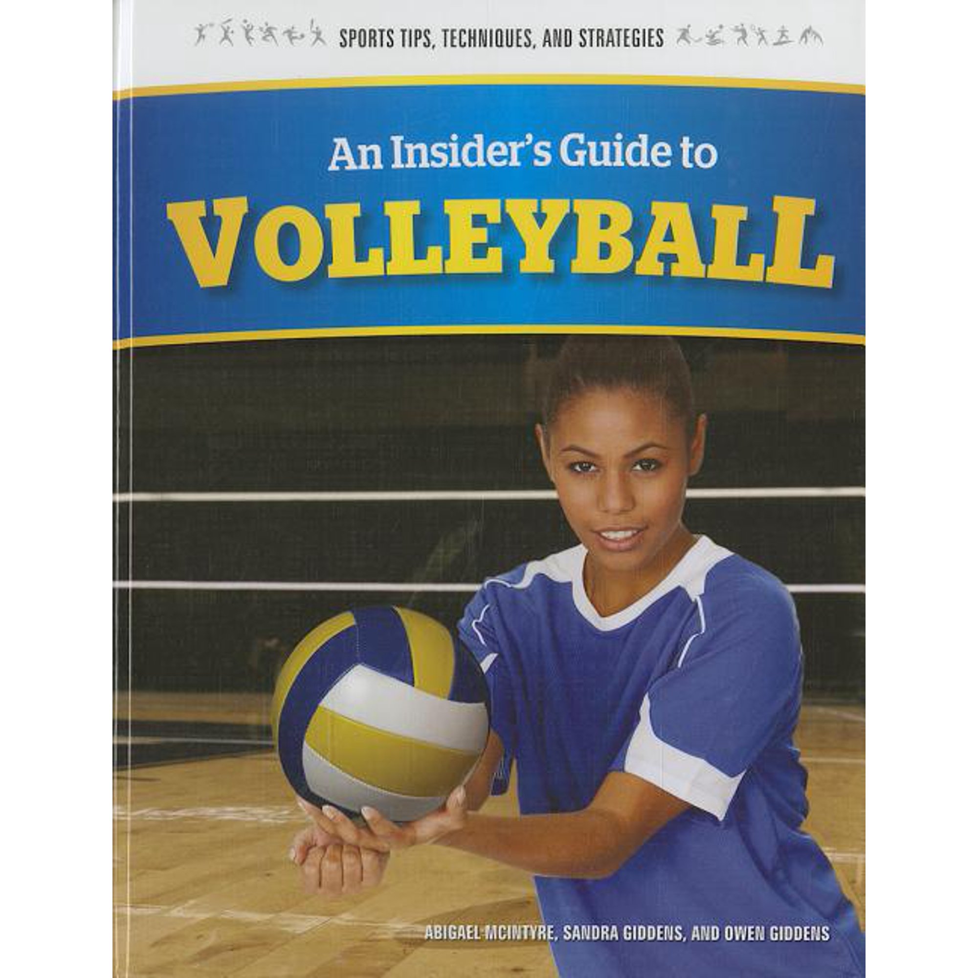 Sports Tips, Techniques, and Strategies: An Insider's Guide to Volleyball (Hardcover)