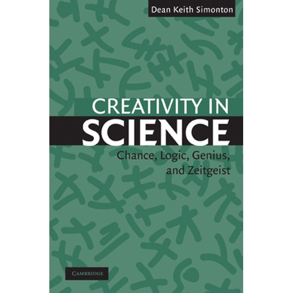 Pre-Owned Creativity in Science: Chance, Logic, Genius, and Zeitgeist (Paperback) 052154369X 9780521543699
