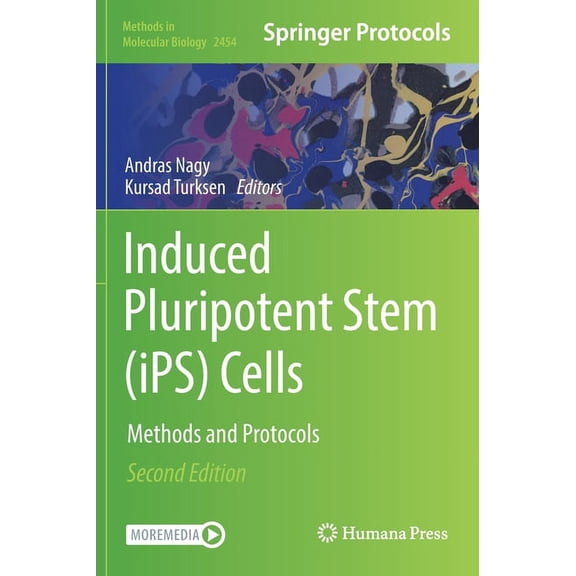 Methods in Molecular Biology Induced Pluripotent Stem (Ips) Cells: Methods and Protocols, Book 2454, (Hardcover)