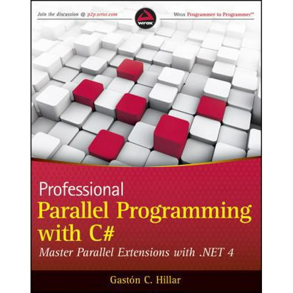 Pre-Owned Professional Parallel Programming with C#: Master Parallel Extensions with .NET 4 (Paperback) 0470495995 9780470495995