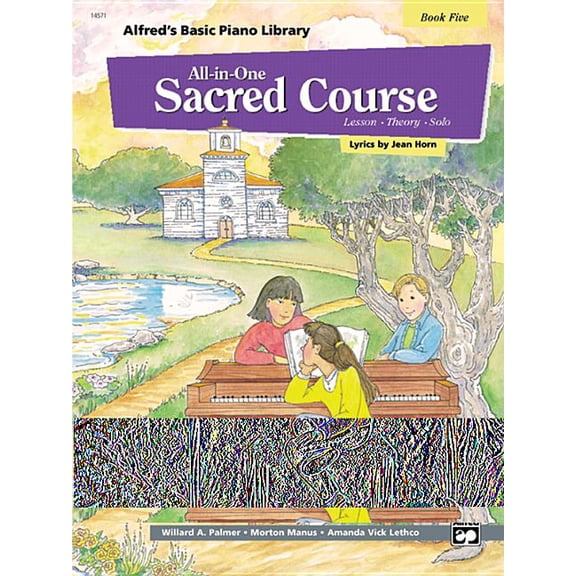Alfred's Basic Piano Library: Alfred's Basic All-In-One Sacred Course, Bk 5: Lesson * Theory * Solo (Paperback)