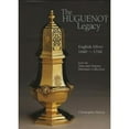 thumbnail image 1 of The Huguenot Legacy English Silver 1680-1760 (Hardcover), 1 of 1