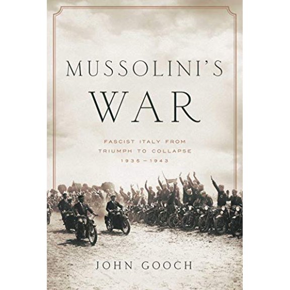 Pre-Owned Mussolini's War: Fascist Italy from Triumph to Collapse: 1935-1943 (Hardcover) 1643135481 9781643135489