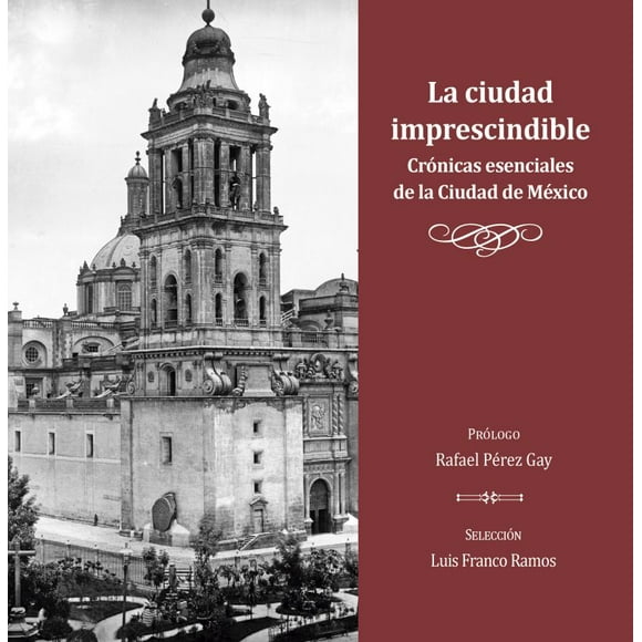 Libro La Ciudad Imprescindible Tapa Blanda, Autor Luis Franco Ramos, Editorial Ediciones Cal Y Arena