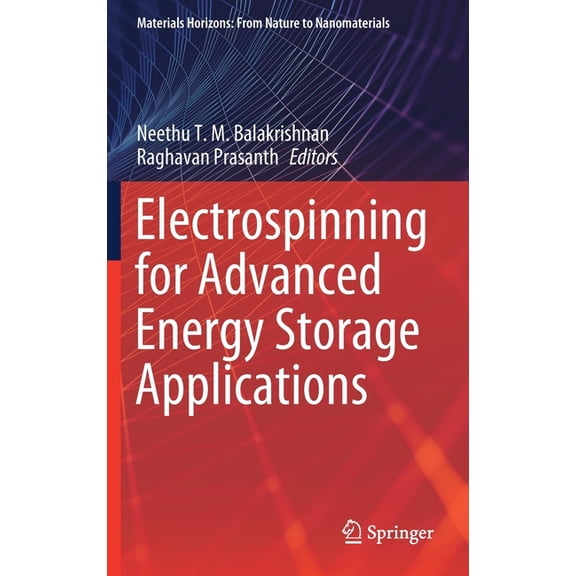 Materials Horizons: From Nature to Nanom Electrospinning for Advanced Energy Storage Applications, (Hardcover)