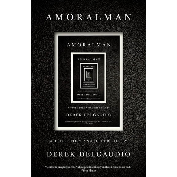 Amoralman: A True Story and Other Lies, (Paperback)