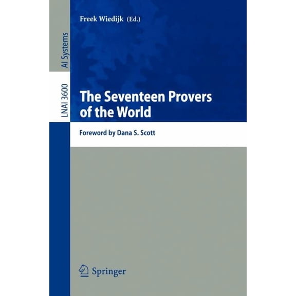 The Seventeen Provers of the World: Foreword by Dana S. Scott, (Paperback)