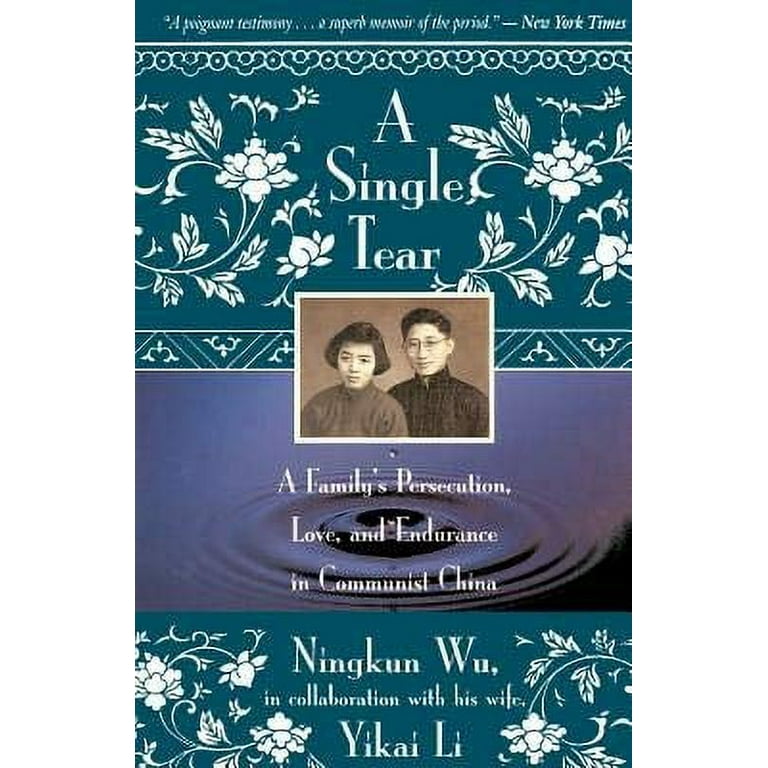 A Single Tear: A Family's Persecution, Love, and Endurance in