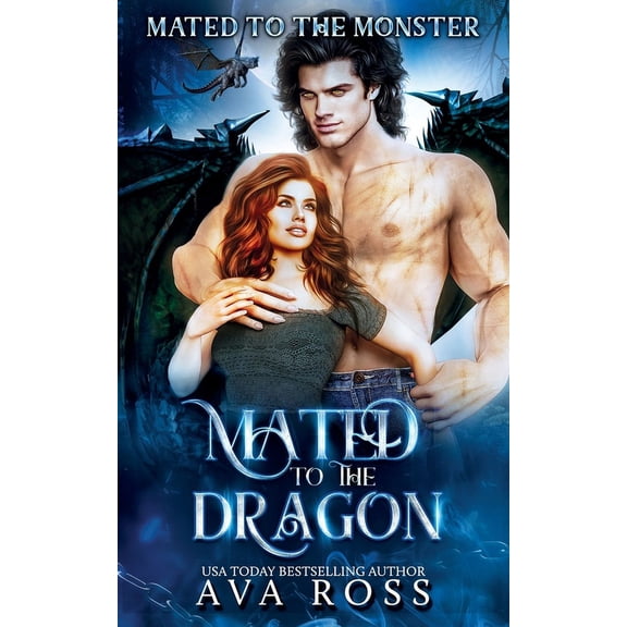 Mated to the Dragon: A Dragon Shifter Romance, (Paperback)