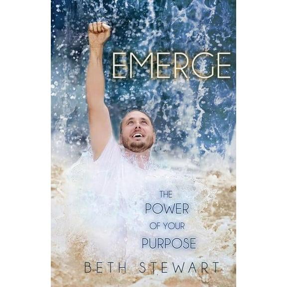 Emerge: The Power of Your Purpose, (Paperback)