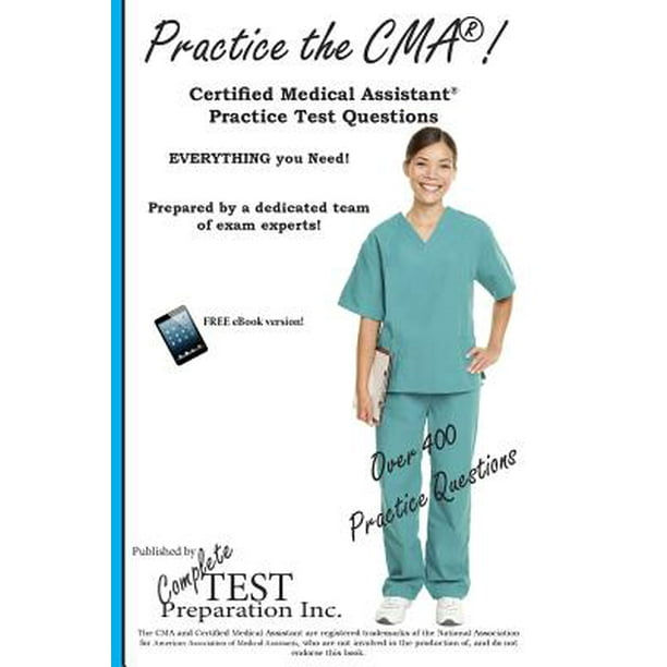 Practice the CMA! Certified Medical Assistant Practice Test Questions
