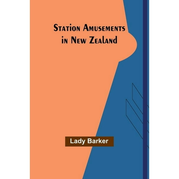 Station Amusements in New Zealand, (Paperback)