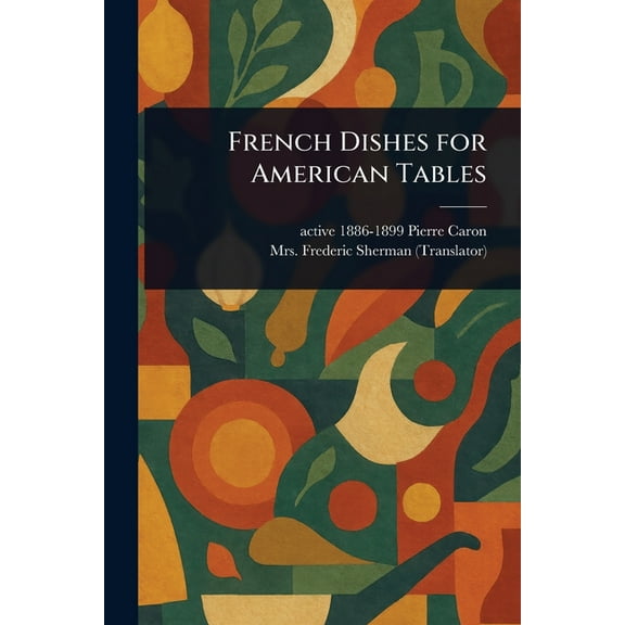 French Dishes for American Tables, (Paperback)