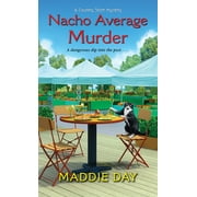 MADDIE DAY A Country Store Mystery: Nacho Average Murder (Series #7) (Paperback)