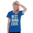 thumbnail image 3 of Best Nana Ever Grandmother Grandma Womens Slim Fit Graphic Tee Brisco Brands L, 3 of 5