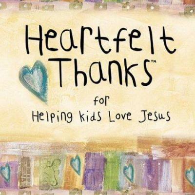 Pre-Owned Heartfelt Thanks for Helping Kids Love Jesus (Hardcover)