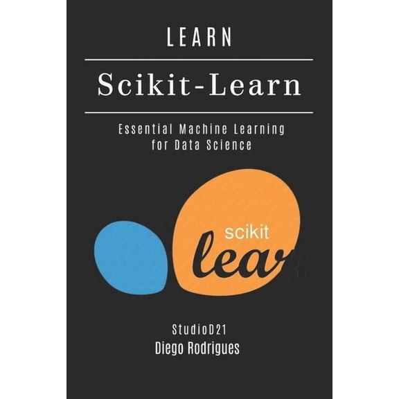 AI & Machine Learning Eng LEARN Scikit-Learn: Essential Machine Learning for Data Science, (Paperback)