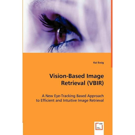 Vision-Based Image Retrieval (VBIR) (Paperback)